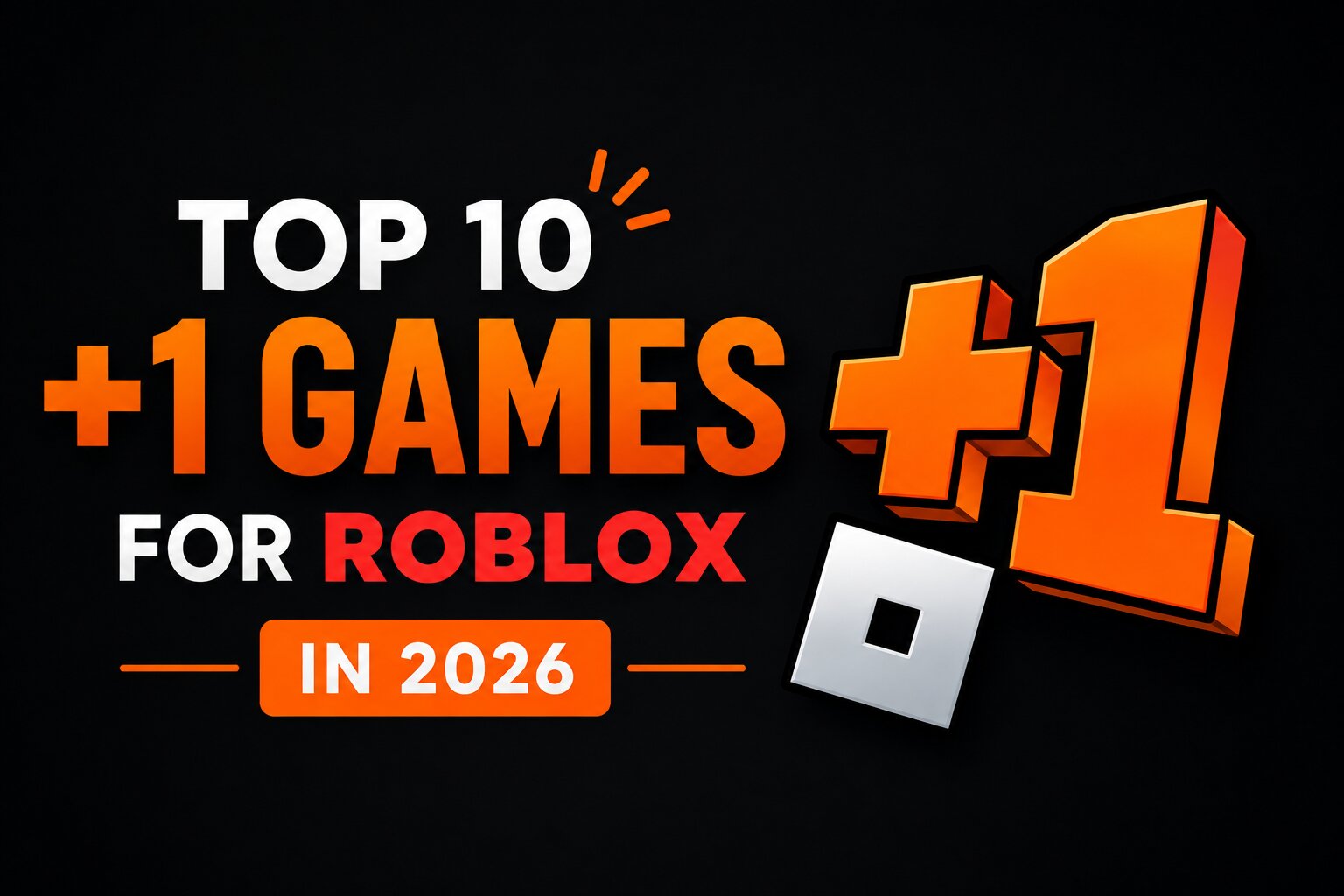 Top 10 +1 Games for Roblox in 2026
